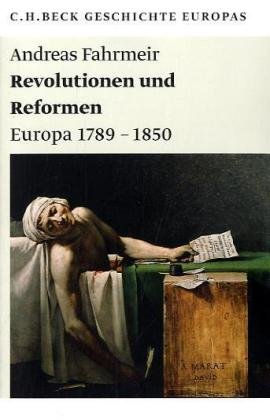  - Revolutionen und Reformen: Europa 1789-1850