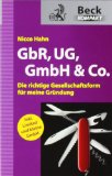  - So gründe und führe ich eine GmbH: Vorteile nutzen · Risiken vermeiden