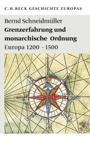  - Grenzerfahrung und monarchische Ordnung: Europa 1200-1500