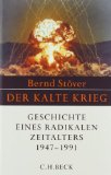  - Der Kalte Krieg: Eine neue Geschichte