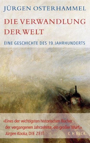  - Die Verwandlung der Welt: Eine Geschichte des 19. Jahrhunderts