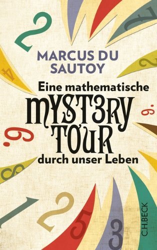  - Eine mathematische Mystery-Tour durch unser Leben