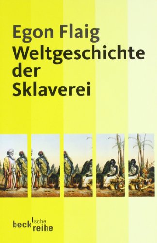  - Weltgeschichte der Sklaverei