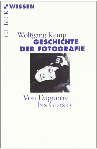  - Geschichte der Fotografie: Von Daguerre bis Gursky