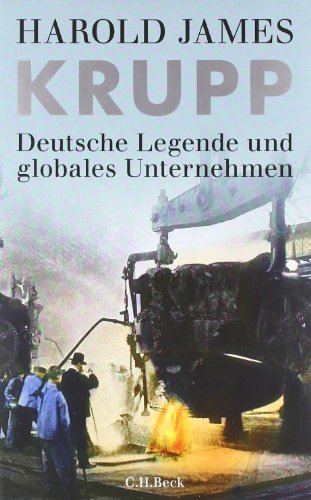  - Krupp: Deutsche Legende und globales Unternehmen