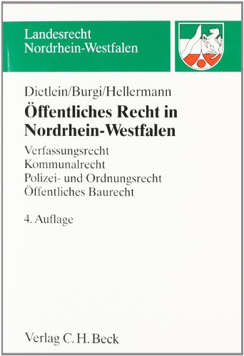  - Öffentliches Recht in Nordrhein-Westfalen: Verfassungsrecht, Kommunalrecht, Polizei- und Ordnungsrecht, Öffentliches Baurecht