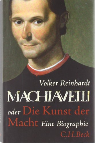  - Machiavelli: oder Die Kunst der Macht