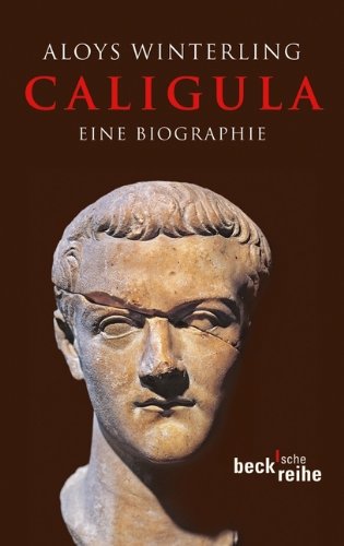  - Caligula: Eine Biographie