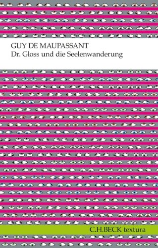  - Dr. Gloss und die Seelenwanderung: Erzählungen