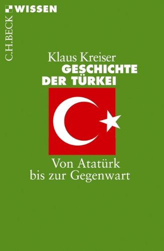  - Geschichte der Türkei: Von Atatürk bis zur Gegenwart