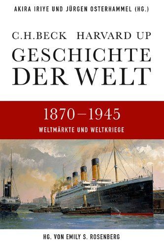  - Geschichte der Welt  1870-1945: Weltmärkte und Weltkriege