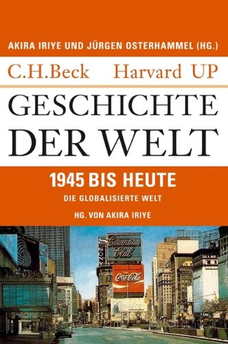  - Geschichte der Welt  1945 bis heute: Die globalisierte Welt