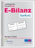  - E-Bilanz - rationell und richtig umstellen: Tipps zur planvollen Umstellung mit Lösungen der wichtigsten Softwareanbieter.