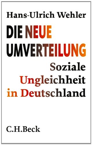  - Die neue Umverteilung: Soziale Ungleichheit in Deutschland