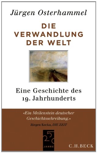  - Die Verwandlung der Welt: Eine Geschichte des 19. Jahrhunderts