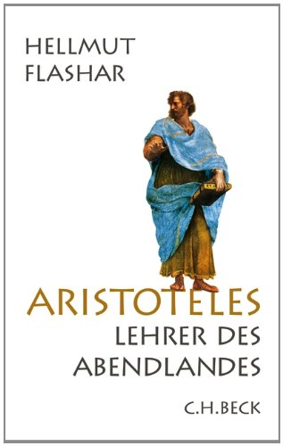  - Aristoteles: Lehrer des Abendlandes