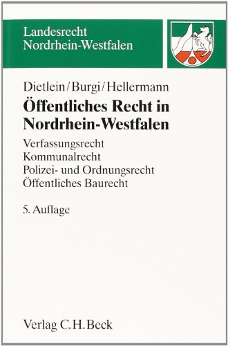  - Öffentliches Recht in Nordrhein-Westfalen: Verfassungsrecht, Kommunalrecht, Polizei- und Ordnungsrecht, Öffentliches Baurecht