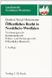  - Klausurenbuch Öffentliches Recht in Nordrhein-Westfalen: Verfassungsrecht, Kommunalrecht, Polizei- und Sicherheitsrecht, Öffentliches Baurecht