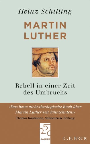  - Martin Luther: Rebell in einer Zeit des Umbruchs