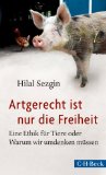  - Warum wir Hunde lieben, Schweine essen und Kühe anziehen: Karnismus - eine Einführung