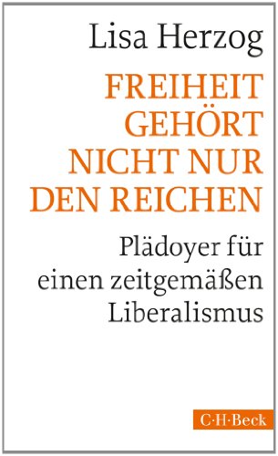  - Freiheit gehört nicht nur den Reichen: Plädoyer für einen zeitgemäßen Liberalismus