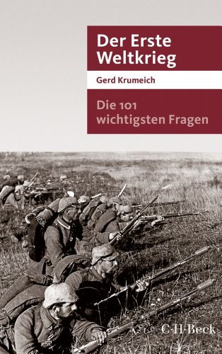  - Die 101 wichtigsten Fragen - Der Erste Weltkrieg