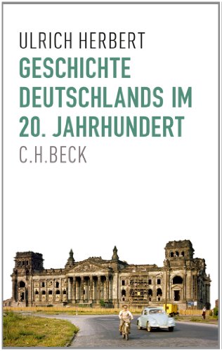 Herbert, Ulrich - Geschichte Deutschlands im 20. Jahrhundert