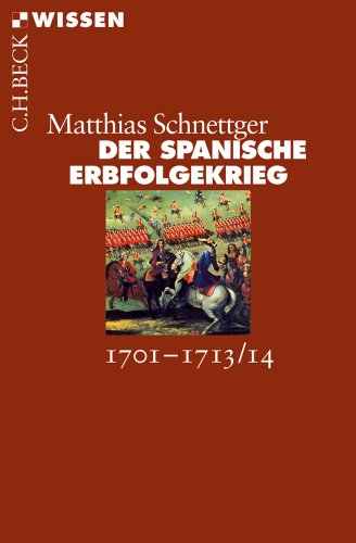  - Der Spanische Erbfolgekrieg: 1701-1713/14