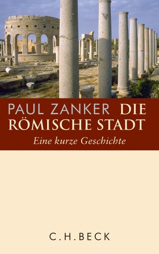  - Die römische Stadt: Eine kurze Geschichte