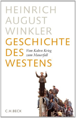  - Geschichte des Westens: Vom Kalten Krieg zum Mauerfall