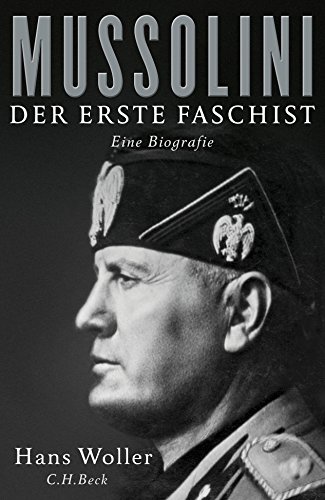  - Mussolini: Der erste Faschist