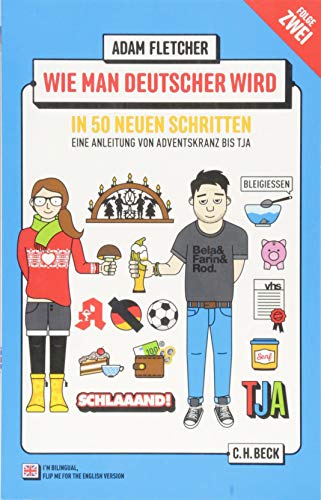  - Wie man Deutscher wird - Folge 2: in 50 neuen Schritten / How to be German - Part 2: in 50 new steps: Zweisprachiges Wendebuch/ Bilingual turn-over-book Deutsch/Englisch