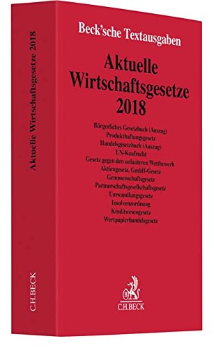  - Aktuelle Wirtschaftsgesetze 2018: Rechtsstand: 13. Januar 2018