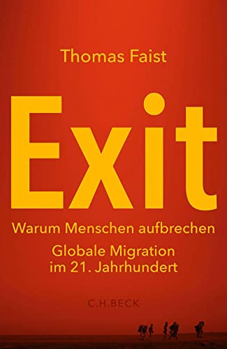 Faist, Thomas - Exit - Warum Menschen aufbrechen