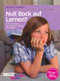  - Wenn es mit dem Lernen nicht klappt: Schluss mit Schulproblemen und Familienstress (Beltz Ratgeber)