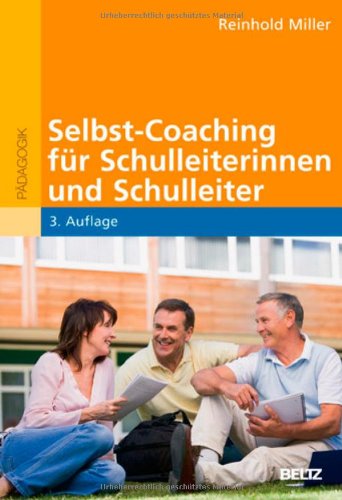  - Selbst-Coaching für Schulleiterinnen und Schulleiter (Beltz Pädagogik)