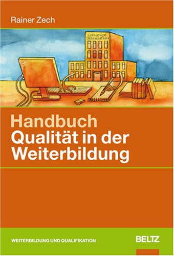  - Handbuch Qualität in der Weiterbildung (Beltz Weiterbildung)