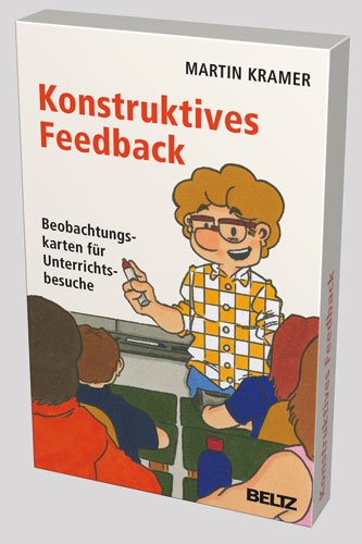  - Konstruktives Feedback: Beobachtungskarten für Unterrichtsbesuche