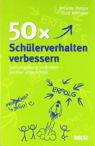  - 50x Schülerverhalten verbessern: Lernumgebung verändern - leichter unterrichten