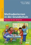  - Unterrichtsvorbereitung leicht gemacht: 80 Bausteine zur Förderung selbstständigen Lernens