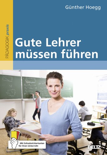  - Gute Lehrer müssen führen: Mit Schiedsrichterkarten für Ihren Unterricht