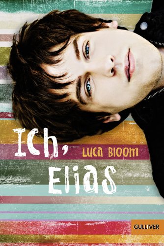  - Ich, Elias: Roman (Gulliver)