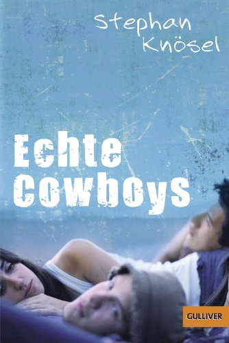  - Echte Cowboys: Roman (Gulliver)