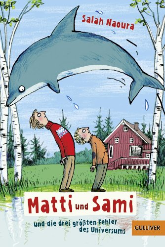  - Matti und Sami und die drei größten Fehler des Universums: Roman für Kinder (Gulliver)