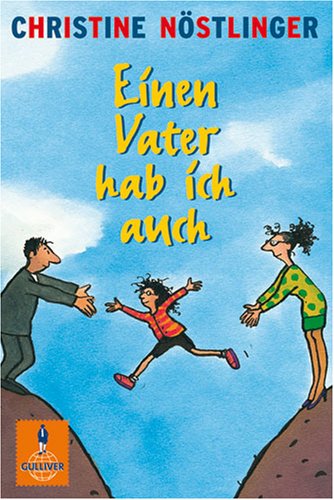  - Einen Vater hab ich auch: Roman (Gulliver)