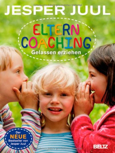  - Elterncoaching: Gelassen erziehen