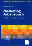  - Marketingübungen: Basiswissen, Aufgaben, Lösungen. Selbständiges Lerntraining für Studium und Beruf (German Edition)