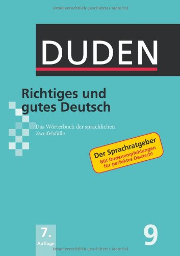  - Duden: Richtiges und gutes Deutsch: Das Wörterbuch der sprachlichen Zweifelsfälle: Band 9