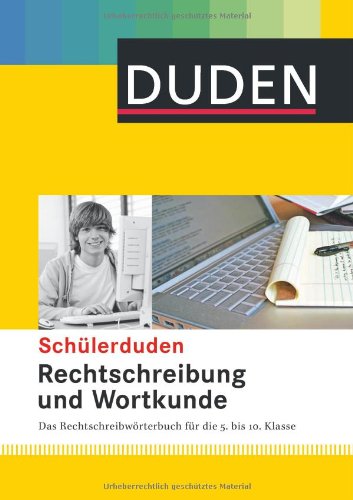  - Duden Schülerduden Rechtschreibung und Wortkunde (gebunden): Das Rechtschreibwörterbuch für die Sekundarstufe I