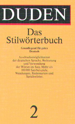  - Der Duden, 12 Bde., Bd.2, Das Stilwörterbuch, Grundlegend für gutes Deutsch